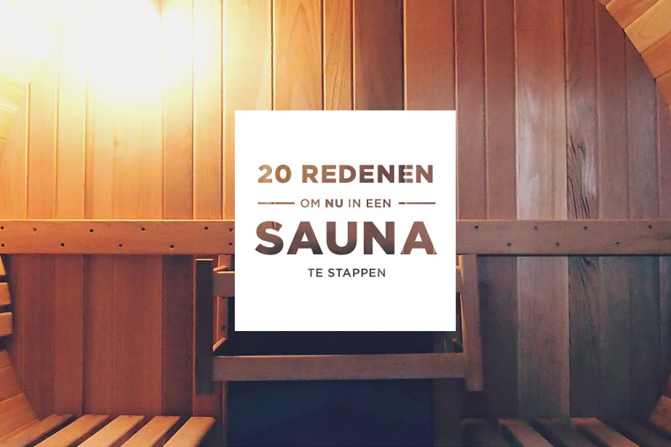 20 redenen om nu in een sauna te stappen